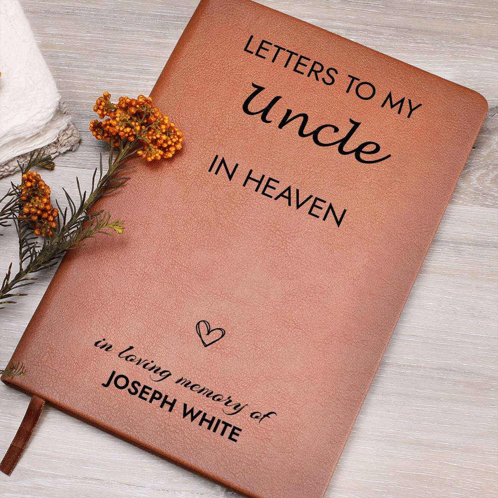 Uncle Remembrance Journal, Uncle In Heaven Gift, Loss of Uncle Memorial Journal, Sympathy Gift for Loss Of Uncle, Grief Journal Letters to Uncleters to Dad