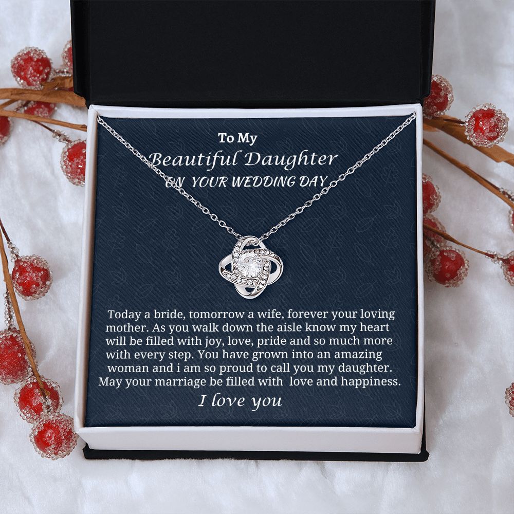 To My Beautiful Daughter On Her Wedding Day Love Knot Necklace, Wedding Day Jewelry Gift From Mom, Unique Jewelry Gift, Birthday Gift For My Amazing Daughter, Mother To Daughter Gift.