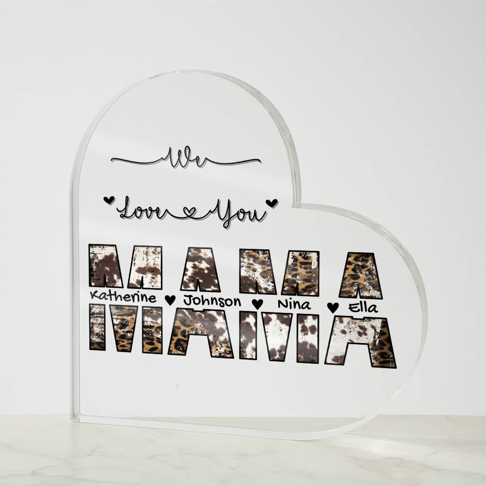 Mama We Love You Heart Plaque, Personalized Heart acrylic plaque, Custom Kids Names Acrylic