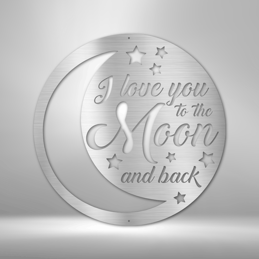 I Love You to the Moon and Back Metal Sign, Kid’s Room Décor Baby Room Sign, Nursery Room Décor, Birthday Gift Sign