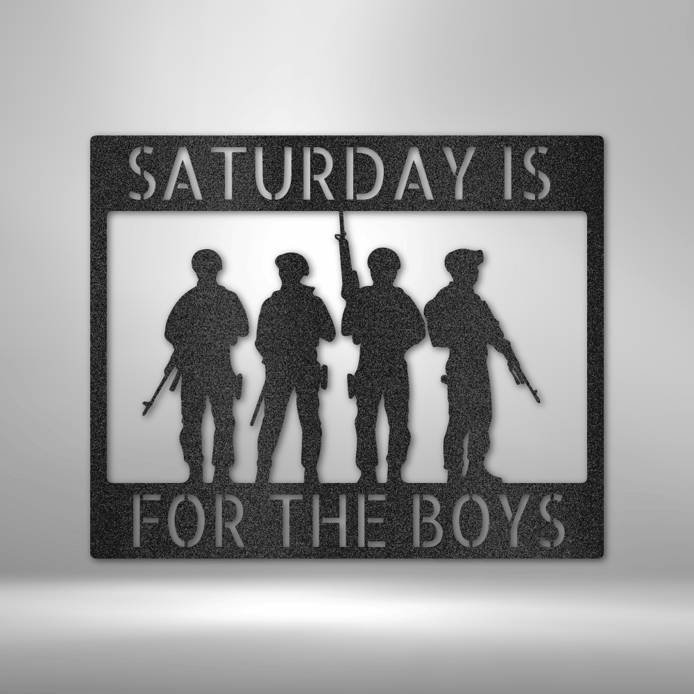 Saturday is For the Boys Custom Metal Sign, Indoor Outdoor Wall Decor, Outdoor wall Hangings, Fathers Day Gift For Veteran Dad., Service Men Decoration, Housewarming Gift.