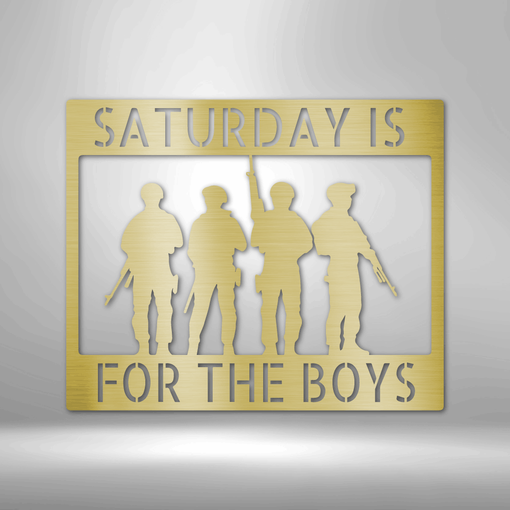 Saturday is For the Boys Custom Metal Sign, Indoor Outdoor Wall Decor, Outdoor wall Hangings, Fathers Day Gift For Veteran Dad., Service Men Decoration, Housewarming Gift.