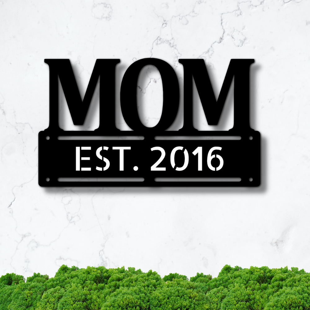 Personalized Mom Metal Wall Sign, Mother’s Day Unique Gift, New Mom Gift, Livingroom Décor, EST Metal Art, Christmas Gift for Mom, Metal Wall Hanging