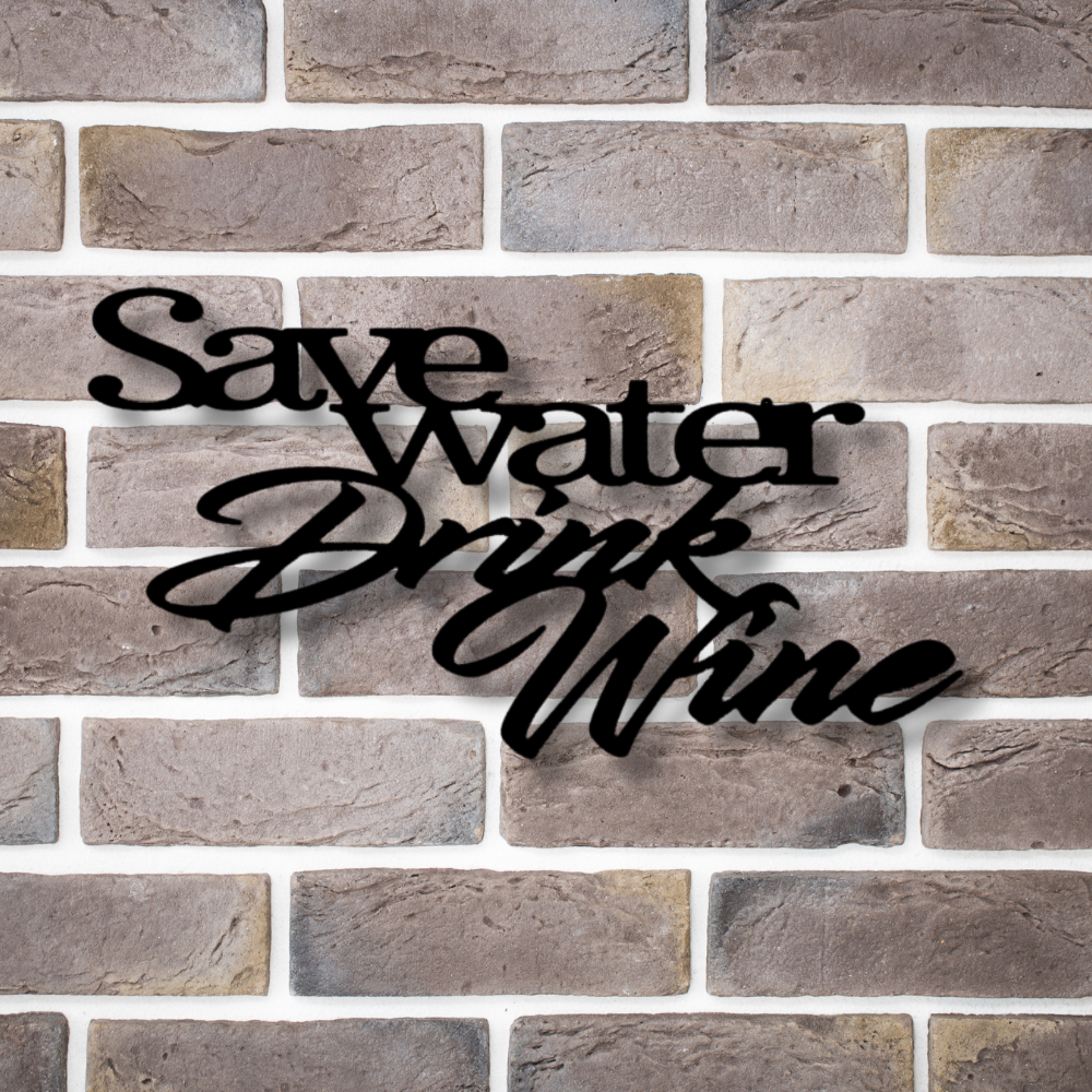 Drink Wine Save Water Metal Sign, Front Door Hangings, Indoor Outdoor Decor, Birthday Gift For Him, Living Room Wall Art.