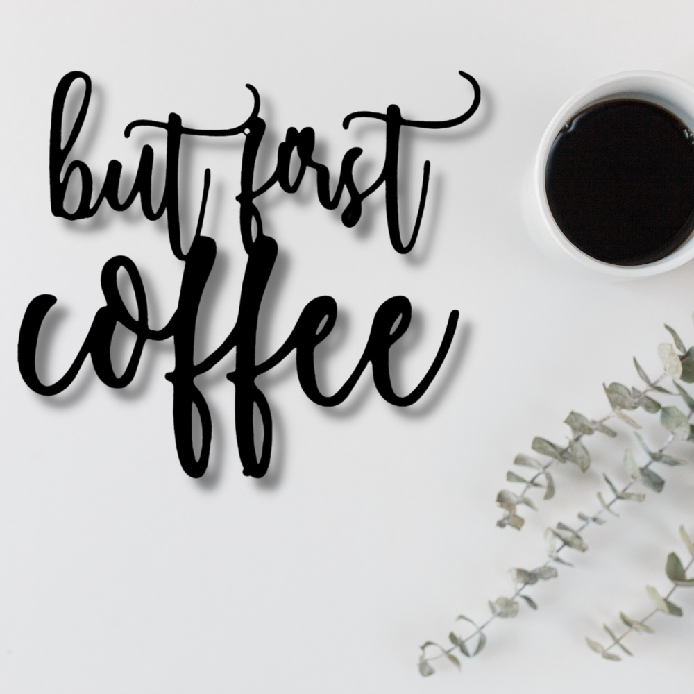 But First Coffee Quote Metal Sign, Indoor Outdoor Wall Hanging, Housew – All Family Gear Collections but-first-coffee-quote-metal-sign-indoor-outdoor-wall-hanging-housew-all-family-gear-collections