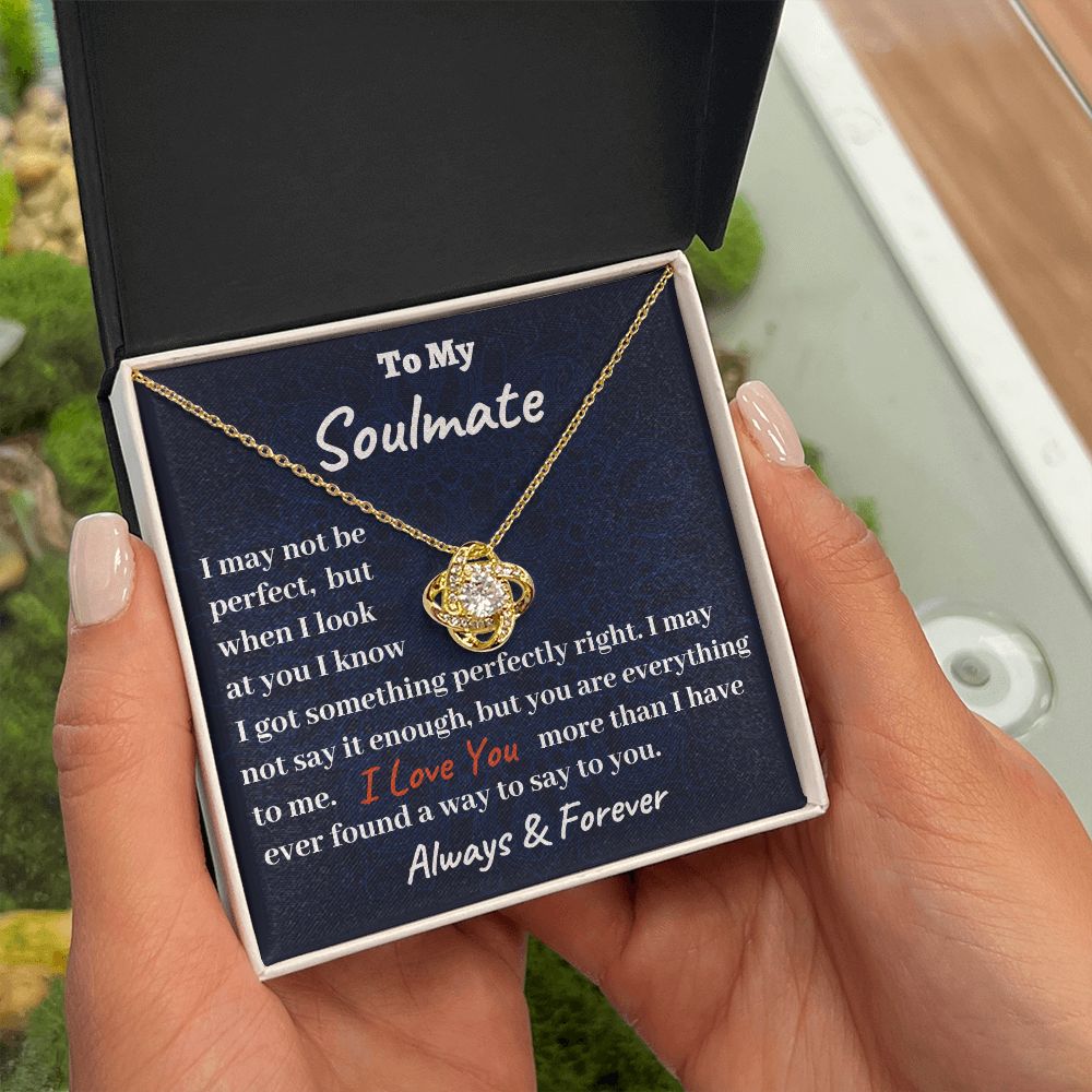 I May not Be Perfect Love Knot Gift for Soulmate