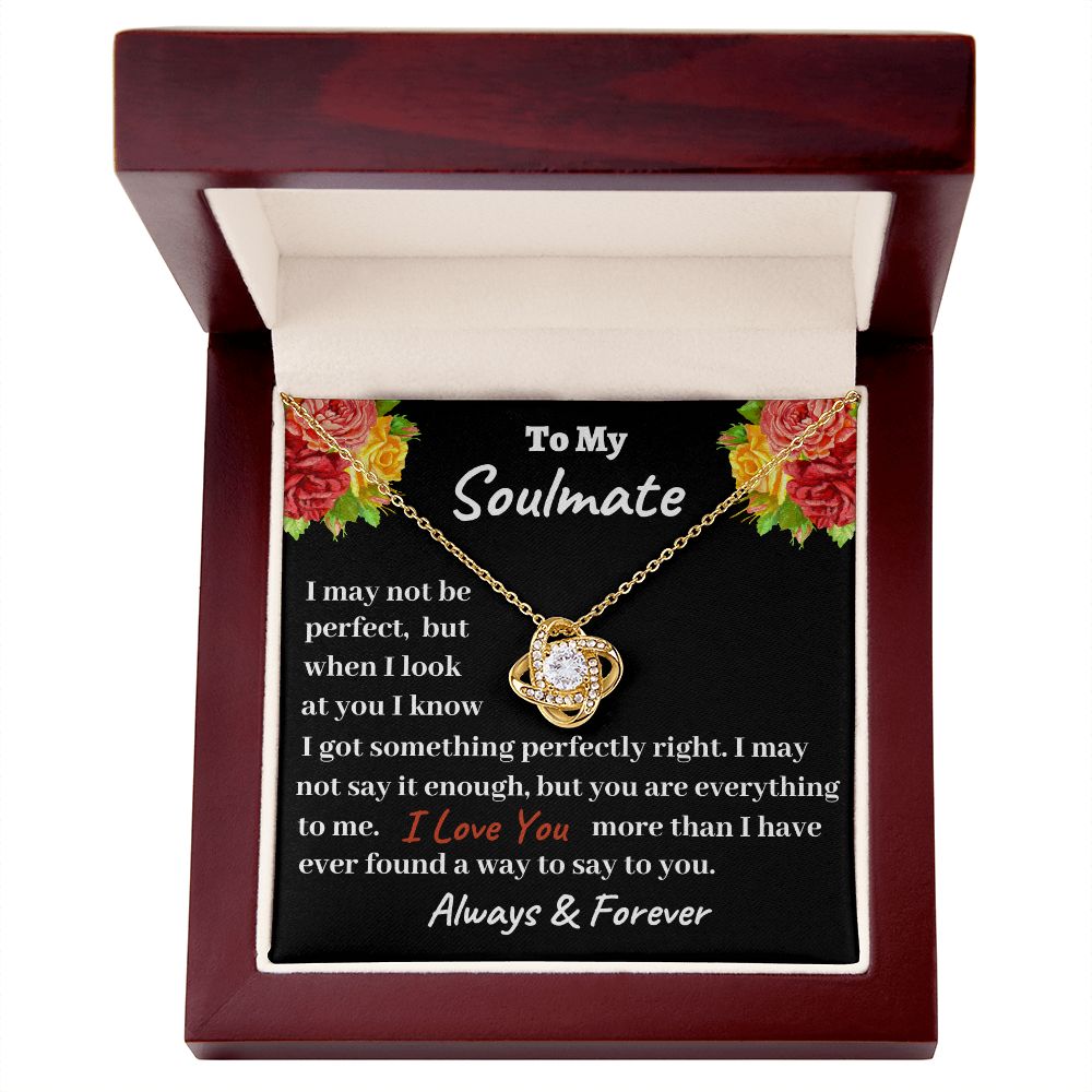 Love Knot Necklace To My Soulmate I May Not be Perfect