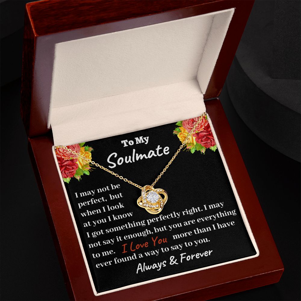 Love Knot Necklace To My Soulmate I May Not be Perfect