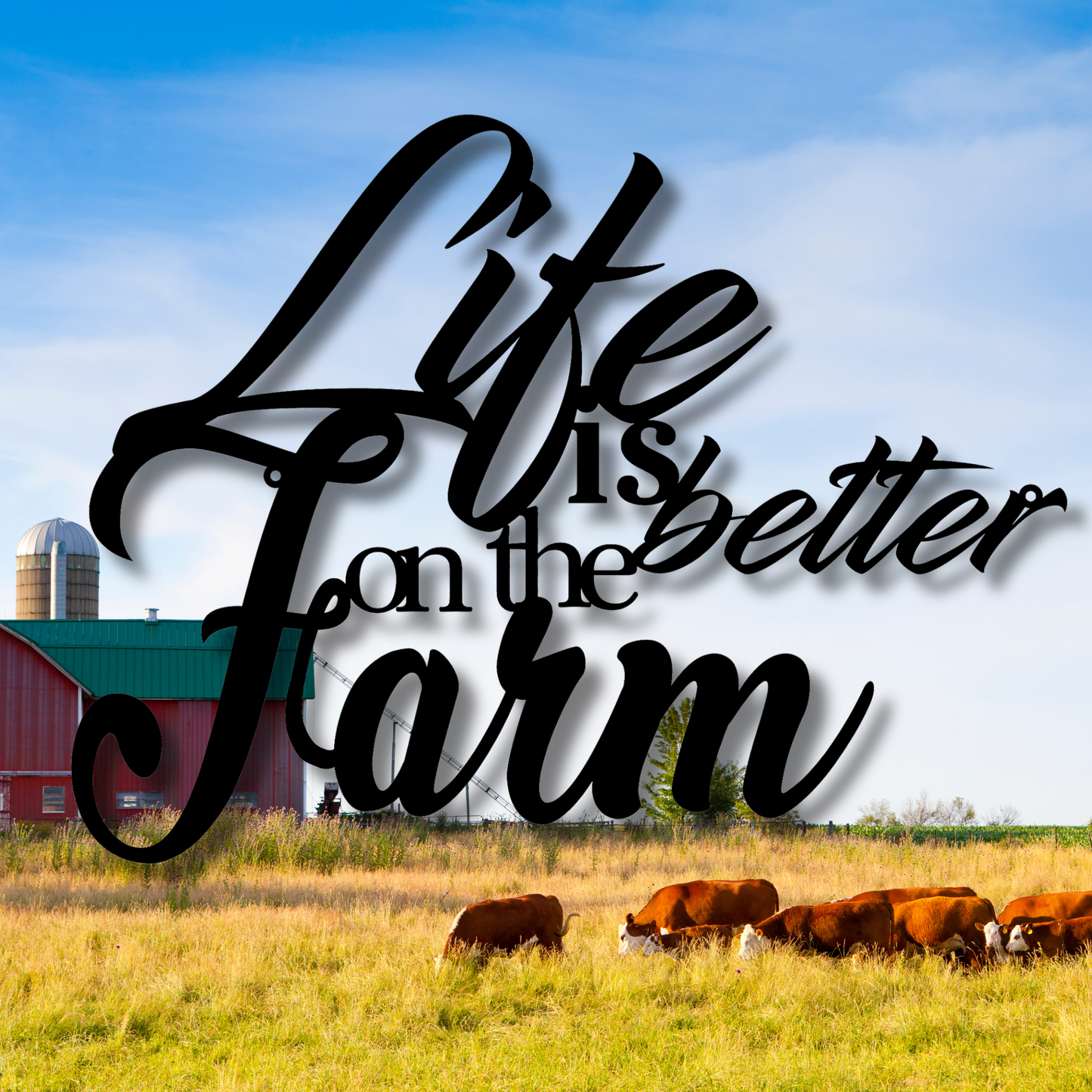 Custom Life is Better on The Farm Metal Sign