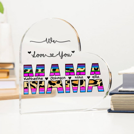 Mama We Love You Acrylic Plaque, Kids Custom Name Plaque, Personalized Heart Plaque for Mother's Day,