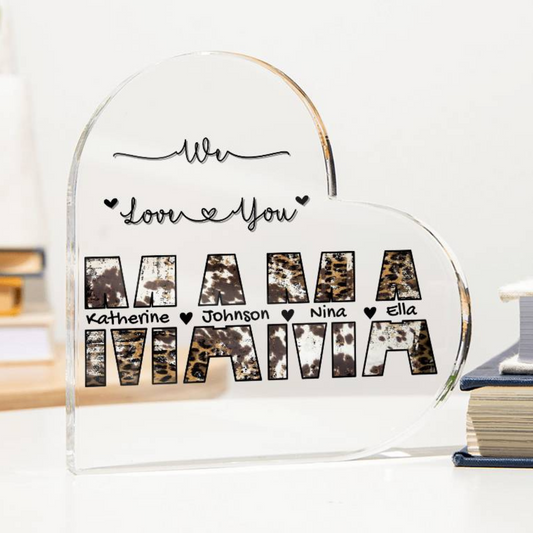 Mama We Love You Heart Plaque, Personalized Heart acrylic  plaque, Custom Kids Names Acrylic