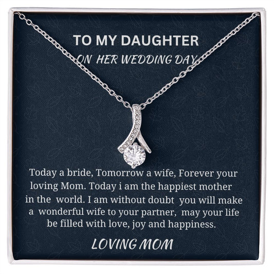 To My Daughter On Her Wedding Day Alluring Beauty Necklace, Wedding Day Gift From Loving Mom, Birthday Gift For Her, Christmas Gift For Daughter.