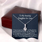 To My Amazing  Daughter In Law Alluring  Necklace, Birthday Gift For My Daughter In Law, Wedding  Day Gift, Meaningful Gift. To My Bonus Daughter Gift.