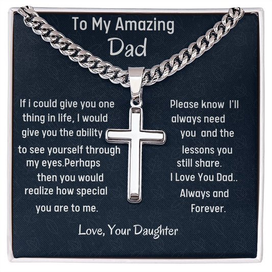 To My Amazing Dad Cuban Chain With Artisan Cross Necklace, Birthday Gift For Dad, Unique Men Jewelry Gift, Daughter To Father Christmas Gift, Gift From Loving Daughter.