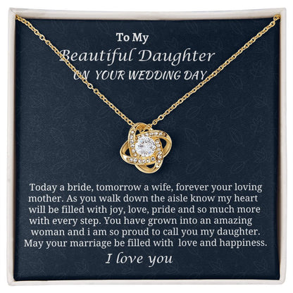 To My Beautiful Daughter On Her Wedding Day Love Knot Necklace, Wedding Day Jewelry Gift From Mom, Unique Jewelry Gift, Birthday Gift For My Amazing Daughter, Mother To Daughter Gift.