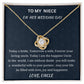 To My Niece On Her Wedding Day Love Knot Necklace, Wedding Day Gift For Niece, Birthday Gift For Her, Christmas Gift From Loving Uncle, Uncle To Daughter Gift.