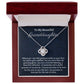 To My Beautiful Granddaughter Love knot Necklace, Birthday Gift From Grandmother, Granddaughter Graduation Gift, Meaningful Jewelry.