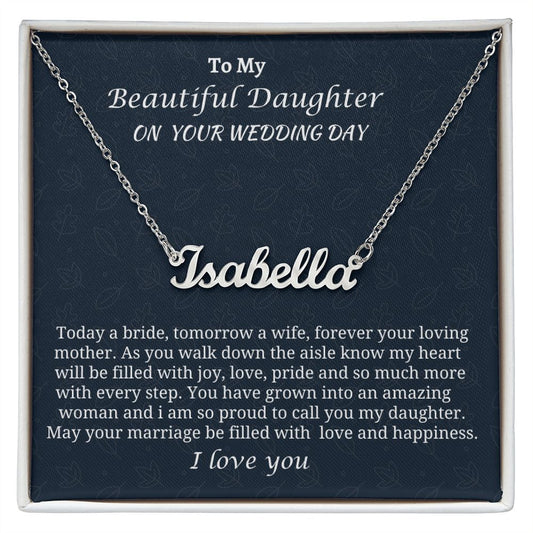 To My Beautiful Daughter On Your Wedding Day Personalized Name Necklace, Custom Name Jewelry Gift From Mom, Wedding Jewelry Gift, Birthday Gift For My Daughter, Mother To Daughter Gift.