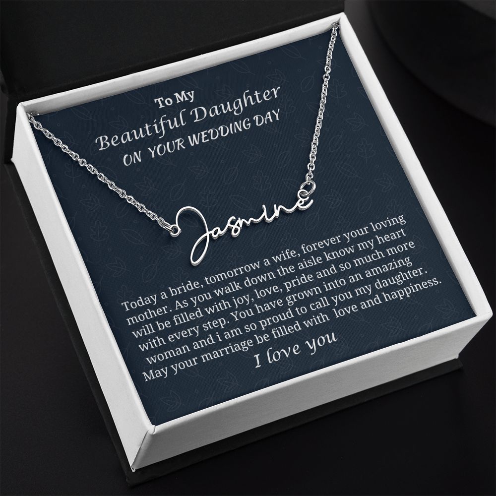 To My Beautiful Daughter On Your Wedding Day Signature Style Necklace, Custom Name Jewelry Gift From Mom, Unique Jewelry Gift, Birthday Gift For My  Daughter, Mother To Daughter Gift.