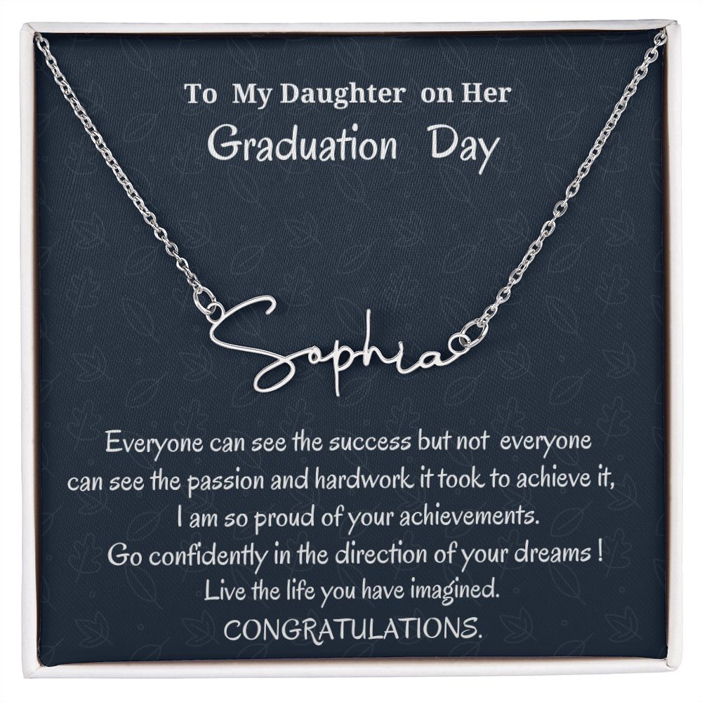 To My Daughter On Her Graduation Day Signature Style Necklace, Graduation Jewelry Gift For Her, Mother To Daughter Gift, Father To Daughter Gift, Meaningful Gift, Birthday For My Daughter.