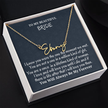 To My Beautiful Bride Signature Style Necklace, Wedding Day Gift, Birthday Gift For Future Wife, Boyfriend To Girlfriend Jewelry Gift, Meaningful Gift.