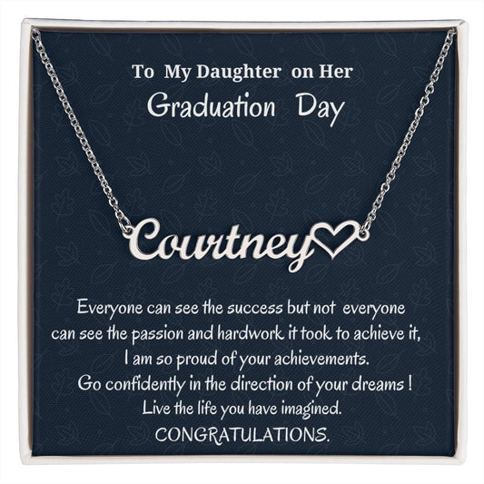 To My Daughter On Her Graduation Day Heart Name Necklace, Graduation Jewelry Gift For Her, Mother To Daughter Gift, Father To Daughter Gift, Meaningful Gift, Birthday For My Daughter.