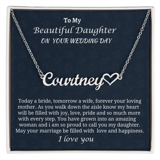 To My Beautiful Daughter On Your Wedding Day Heart Name Necklace, Custom Name Jewelry Gift From Mom, Unique Jewelry Gift, Birthday Gift For My  Daughter, Mother To Daughter Gift.