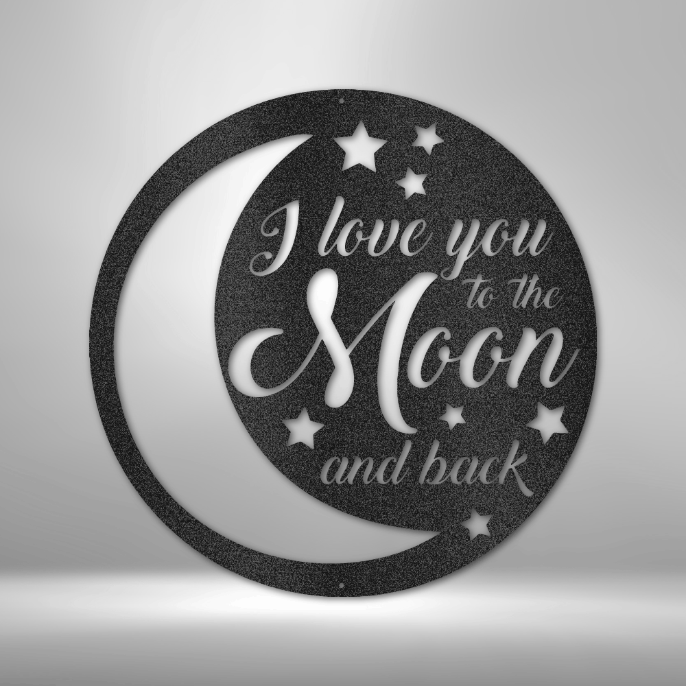 I Love You to the Moon and Back Metal Sign, Kid’s Room Décor Baby Room Sign, Nursery Room Décor, Birthday Gift Sign