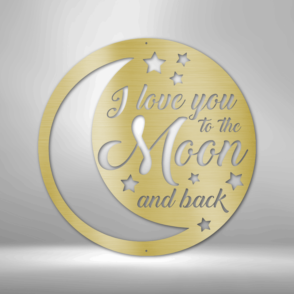 I Love You to the Moon and Back Metal Sign, Kid’s Room Décor Baby Room Sign, Nursery Room Décor, Birthday Gift Sign