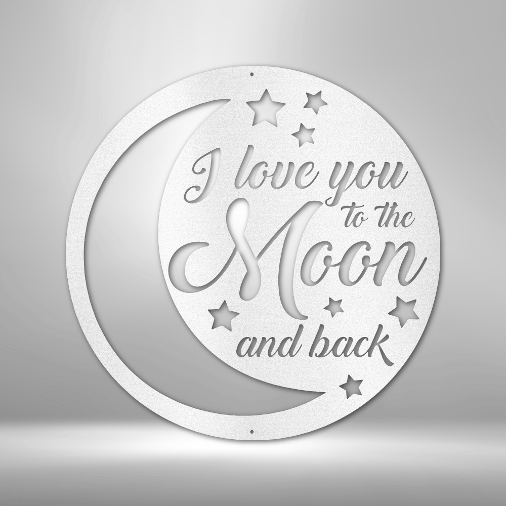 I Love You to the Moon and Back Metal Sign, Kid’s Room Décor Baby Room Sign, Nursery Room Décor, Birthday Gift Sign