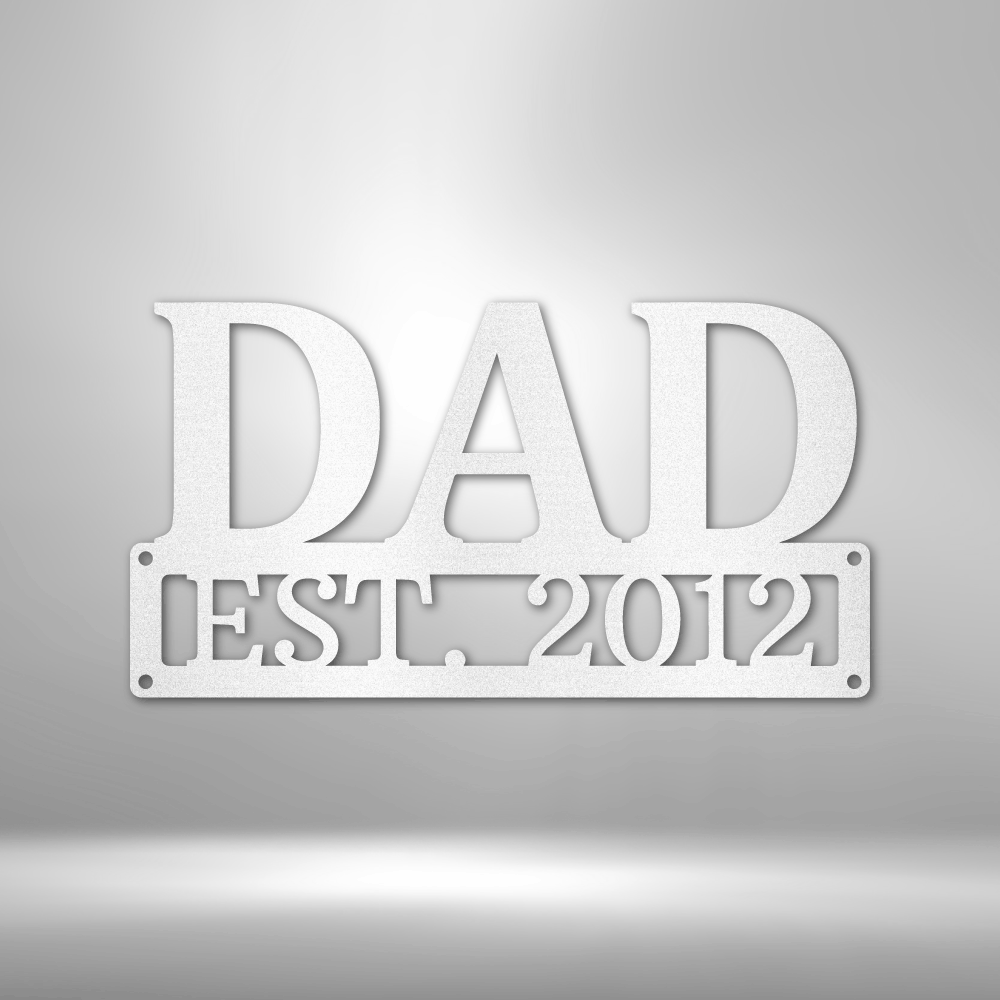 Personalized Dad Metal Wall Sign, Father’s Day Unique Gift, New Dad Gift, Livingroom Décor, EST Metal Art, Christmas Gift for Dad, Mancave Wall Hanging