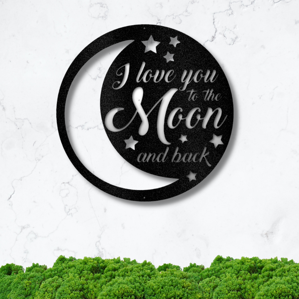 I Love You to the Moon and Back Metal Sign, Kid’s Room Décor Baby Room Sign, Nursery Room Décor, Birthday Gift Sign