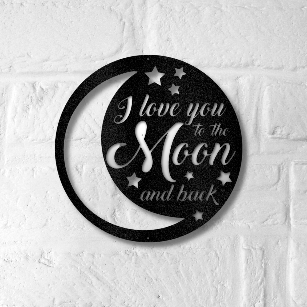 I Love You to the Moon and Back Metal Sign, Kid’s Room Décor Baby Room Sign, Nursery Room Décor, Birthday Gift Sign