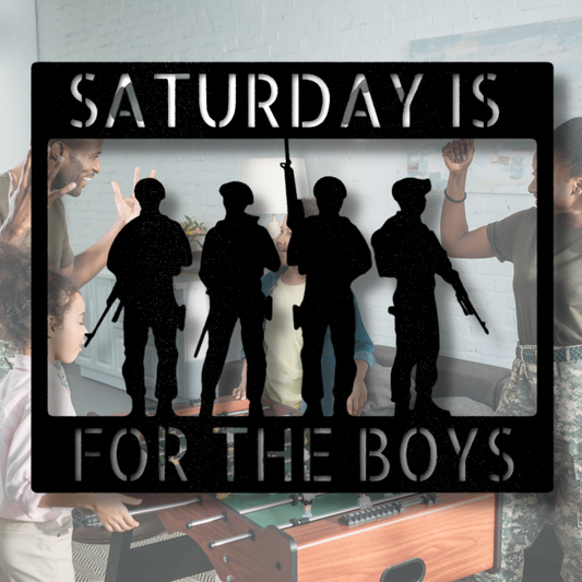 Saturday is For the Boys Custom Metal Sign, Indoor Outdoor Wall Decor, Outdoor wall Hangings, Fathers Day Gift For Veteran Dad., Service Men Decoration, Housewarming Gift.