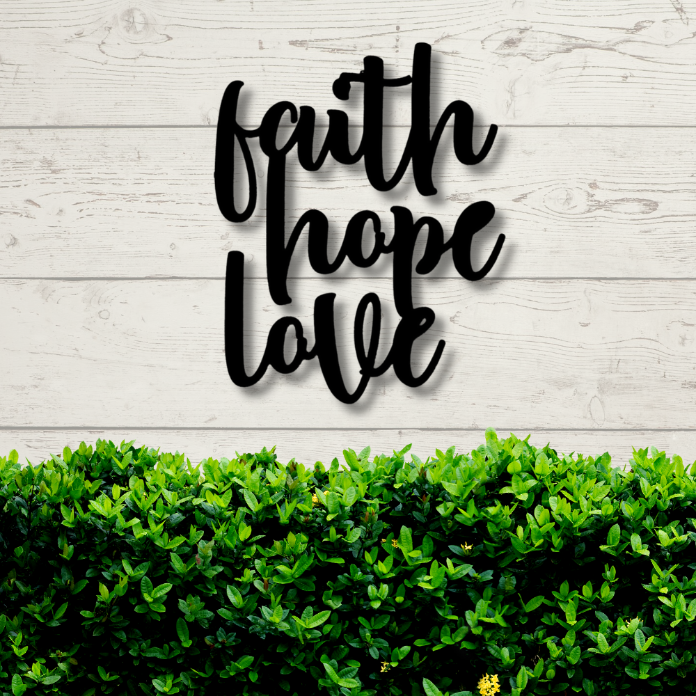 Faith Hope and Love Metal Wall Sign, Christian Metal Wall Art, Home warming Gift, Wedding Gift, Religious Gift, Indoor Outdoor Sign, Cabin Metal Love Script Sign