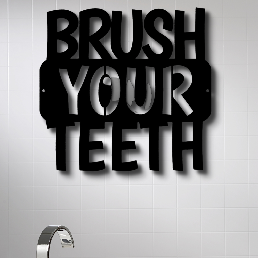 Brush Your Teeth Quote Metal Art Sign, Bathroom Mirror Wall Hanging, Dental Hygiene Wall Monogram, Bathroom Decor, Bathroom Wall Art.