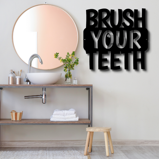 Brush Your Teeth Quote Metal Art Sign, Bathroom Mirror Wall Hanging, Dental Hygiene Wall Monogram, Bathroom Decor, Bathroom Wall Art.