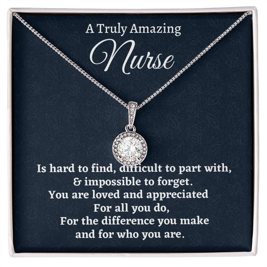 To A Truly Amazing Nurse, Eternal Hope Necklace, Appreciation Gift For Nurse Mom, Mothers Day Gift, Christmas Gift, Women Jewelry, From Proud Son.