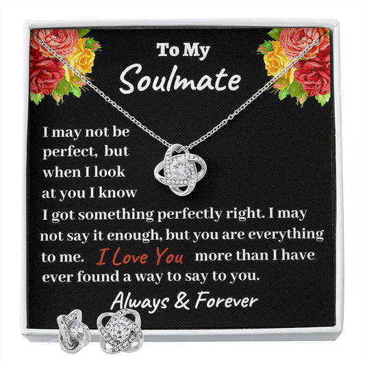 Love Knot Necklace and Earring Set To My Soulmate I May Not be Perfect