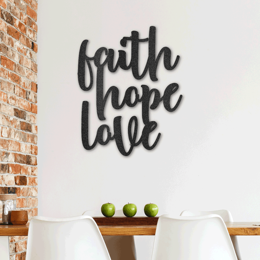 Faith Hope and Love Metal Sign, Faith  Hope and Love Quote Wall Hanging Gift For Him, Indoors Wall Art, Housewarming Gift, Metal Wall Art Decor