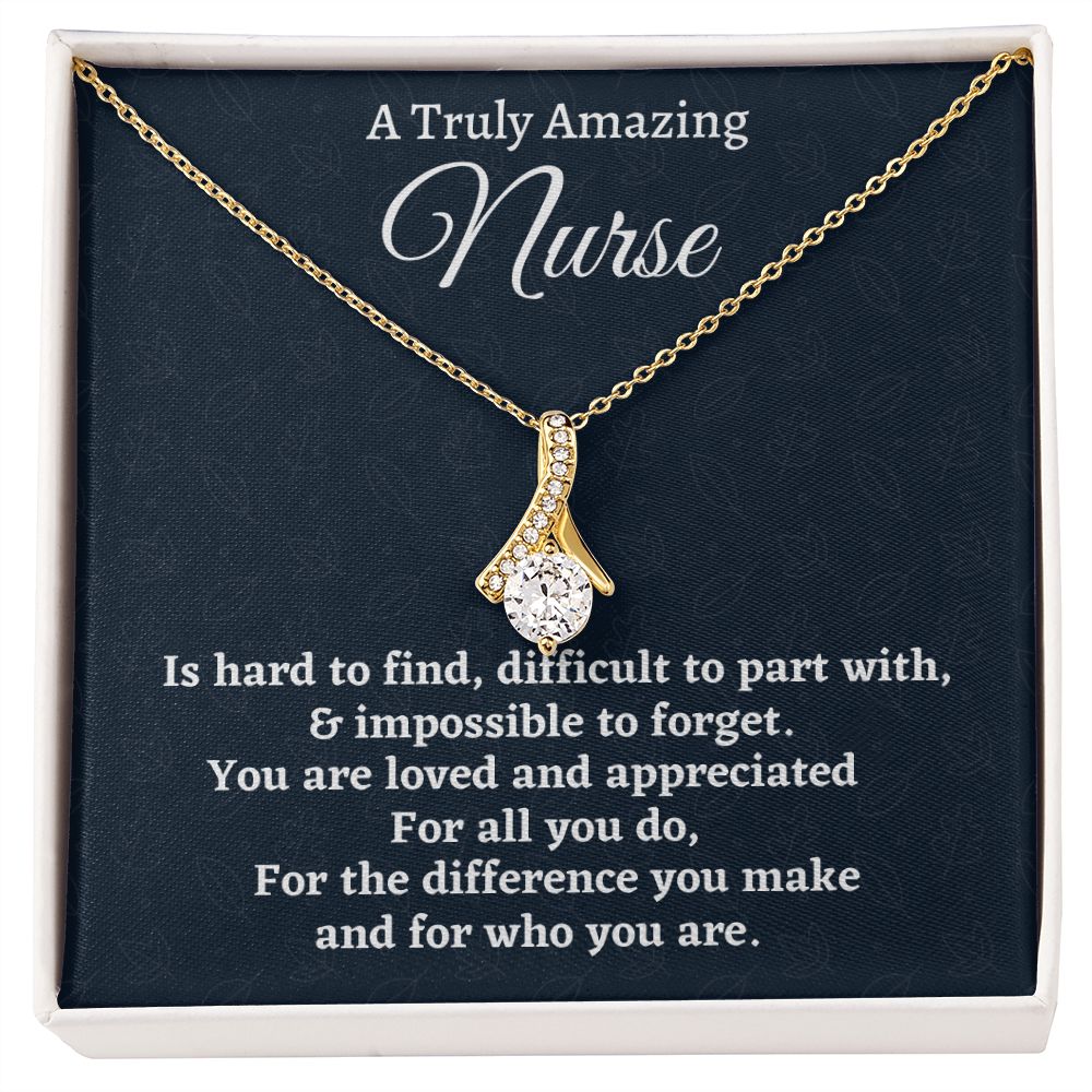 To A Truly Amazing Nurse, Alluring Beauty Necklace, Appreciation Gift For Nurse Mom, Mothers Day Gift, Christmas Gift, Women Jewelry, From Proud Son.