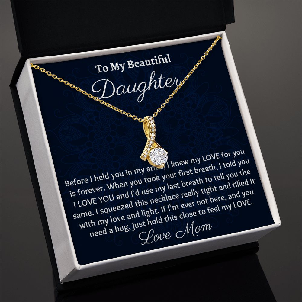 To My Beautiful Daughter, Alluring Beauty Necklace, Mom To Daughter Gift, Christmas Gift, Birthday Gift, From Loving Mom.