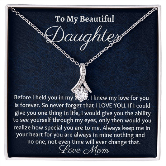 To My Beautiful Daughter, Alluring Beauty Necklace, Valentine Gift, Meaningful Gift, Birthday Gift, From Loving Mom.