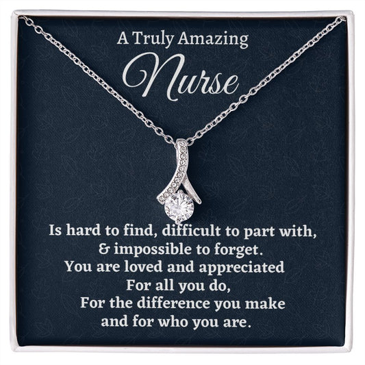 To A Truly Amazing Nurse, Alluring Beauty Necklace, Appreciation Gift For Nurse Mom, Mothers Day Gift, Christmas Gift, Women Jewelry, From Proud Son.