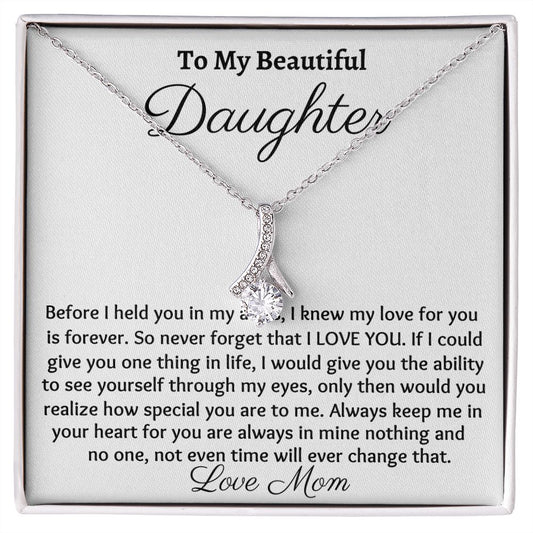 To My Beautiful Daughter, Alluring Beauty Necklace, Christmas Gift, Meaningful Gift, Birthday Gift, From Loving Mom,