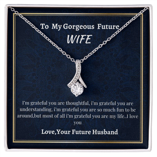 To My Gorgeous Future Wife Alluring Beauty Necklace, To My Gorgeous Future Wife Gift, Engagement Gift For Future Wife, Sentimental Gift For Bride From Groom.