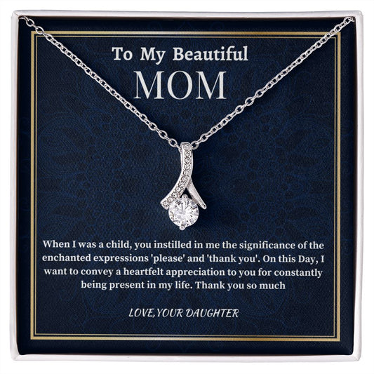 To My Beautiful Mom Alluring Beauty Necklace, Birthday Gift For Beautiful Mom, Daughter To Mother Gift, Appreciation Gift For My Beautiful Mom.