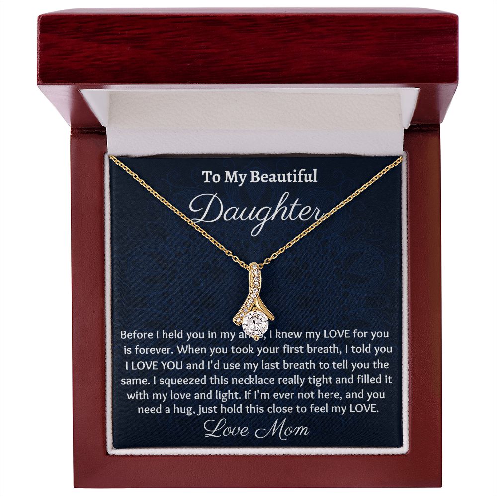 To My Beautiful Daughter, Alluring Beauty Necklace, Mom To Daughter Gift, Christmas Gift, Birthday Gift, From Loving Mom.