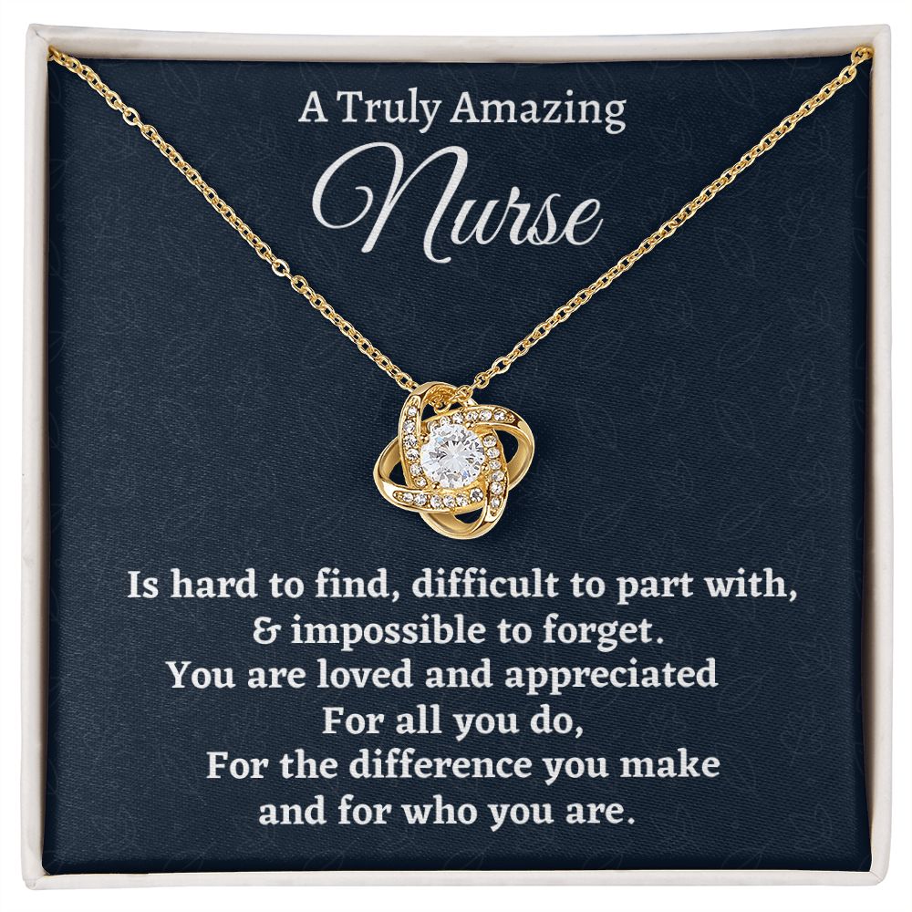 To A Truly Amazing Nurse, Love Knot Necklace, Appreciation Gift For Nurse Mom, Mothers Day Gift, Christmas Gift, Women Jewelry, From Proud Son.