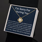 I'm Sorry Love Knot Necklace, Apology  Jewelry For Amazing Wife, Wedding Anniversary Gift For Her, I Am Sorry Love